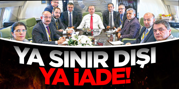 Ya sınırdışı ya iade