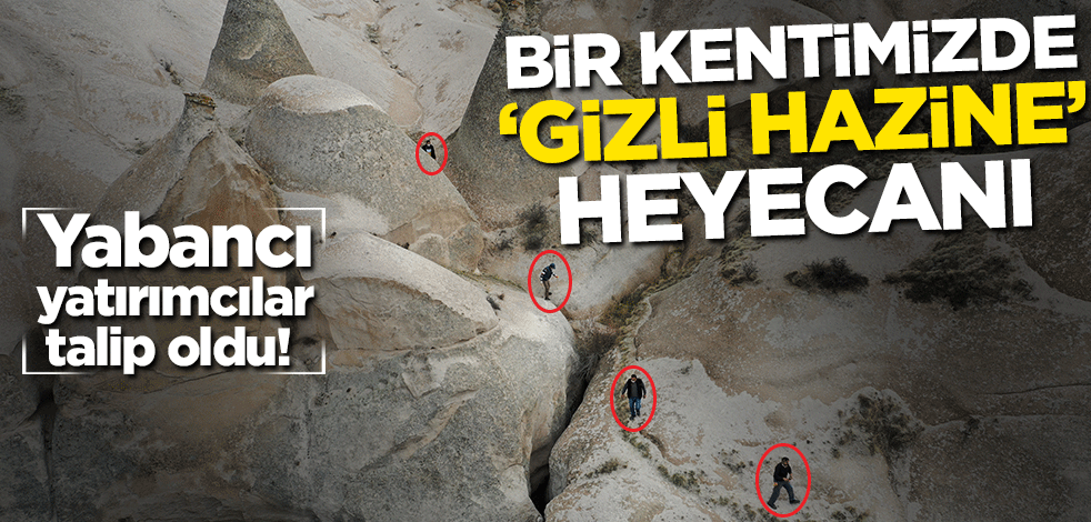 Yabancı yatırımcılar talip oldu! bir kentimizde 'Gizli hazine' heyecanı