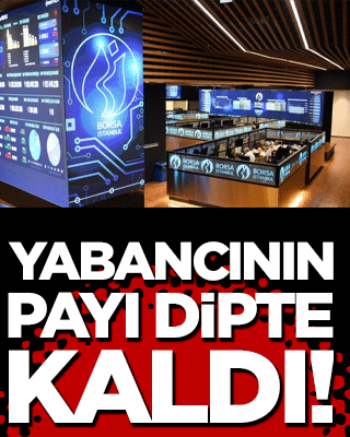 Yabancının payı dipte kaldı!