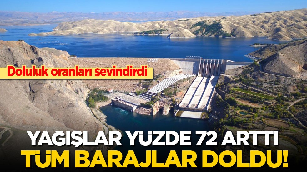 Yağışlar yüzde 72 arttı, barajlarımız doldu! Ülke genelinde doluluk oranları yüzde 71’e yükseldi! 