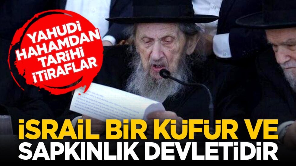 Yahudi hahamdan tarihi itiraflar: İsrail bir küfür ve sapkınlık devletidir