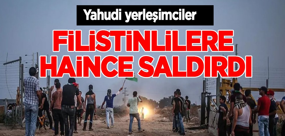 Yahudi yerleşimciler, Batı Şeria'da birkaç noktaya baskın yaptı! Filistinlilere haince saldırdı: Sular durulmuyor