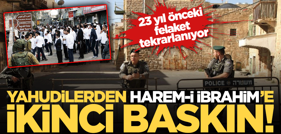Yahudilerden Harem'i İbrahim'e 23 yıl sonra ikinci baskın!