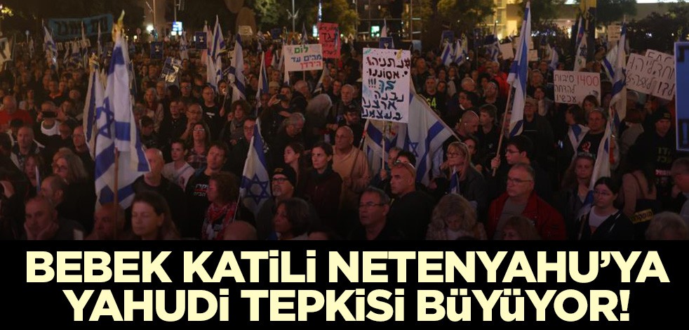 Yahudilerin bebek katili soykırımcı Netenyahu'ya tepkisi artıyor!