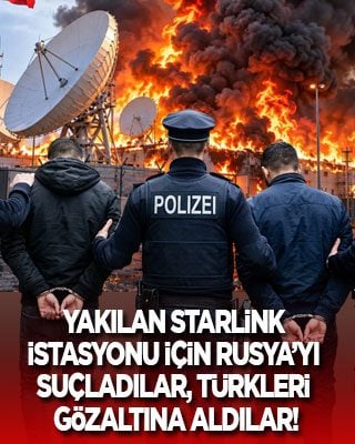 Yakılan Starlink istasyonu için Rusya’yı suçladılar, Türkleri gözaltına aldılar