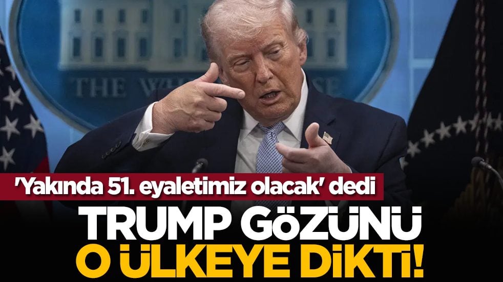 'Yakında 51. eyaletimiz olacak' dedi: Trump gözünü o ülkeye dikti! 