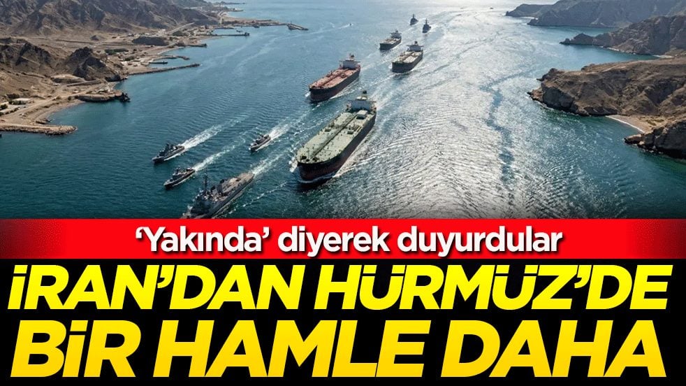 ‘Yakında’ diyerek duyurdular: İran'dan Hürmüz'de bir hamle daha!