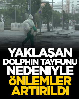 Yaklaşan Dolphin Tayfunu nedeniyle önlemler artırıldı
