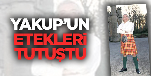 Yakup'un etekleri tutuştu