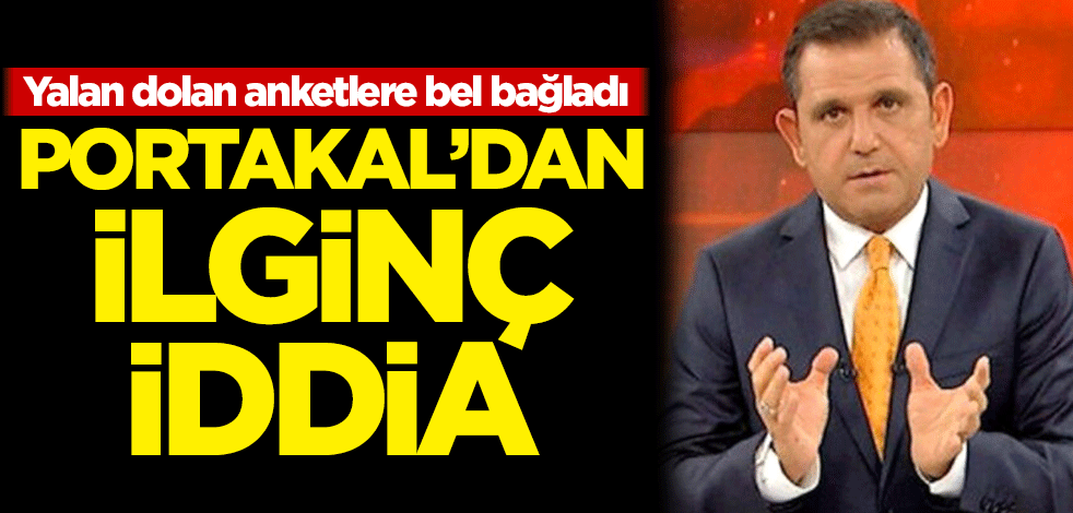 Yalan dolan anketlere bel bağladı! Fatih Portakal'dan ilginç iddia