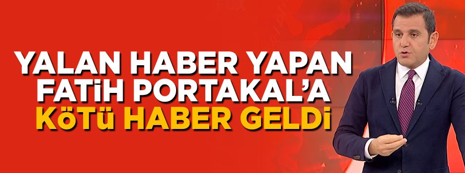 Yalan haber yapan Fatih Portakal'a soruşturma