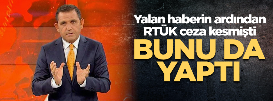 Yalan haberin ardından RTÜK ceza kesmişti... Bunu da yaptı