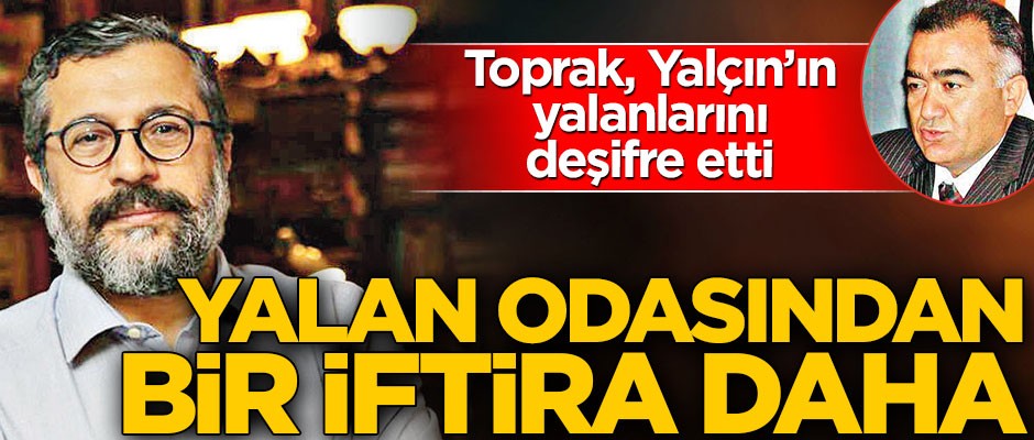 Yalan Odasından bir iftira daha