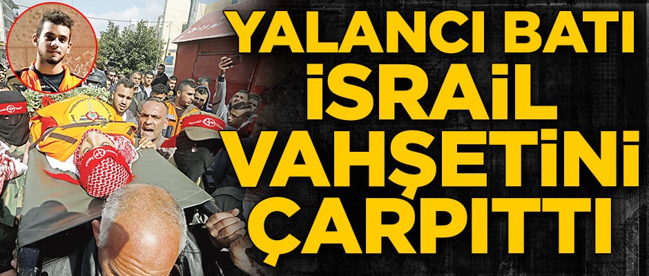 Yalancı Batı, İsrail vahşetini çarpıttı
