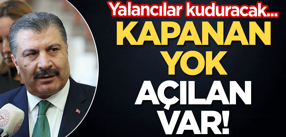 Yalancılar kuduracak... Kapanan yok, açılan var!