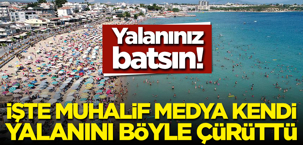 Yalanınız batsın! İşte muhalif medya kendi yalanını böyle çürüttü