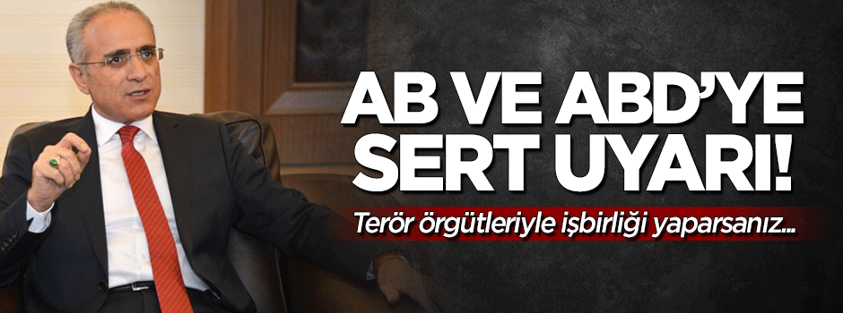 Yalçın Topçu'dan AB ve ABD'ye sert uyarı!