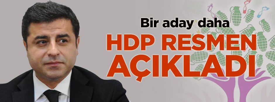 Yalnız kalan HDP adayını resmen açıkladı