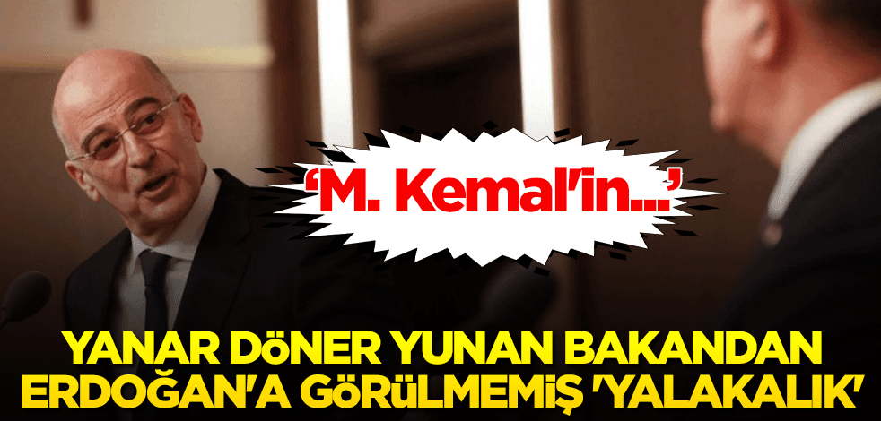 Yanar döner Yunan bakandan Cumhurbaşkanı Erdoğan'a görülmemiş 'yalakalık': M. Kemal'in...