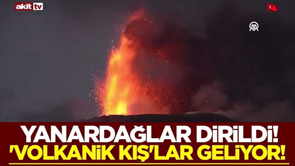 Yanardağlar dirildi! 'Volkanik Kış'lar geliyor!