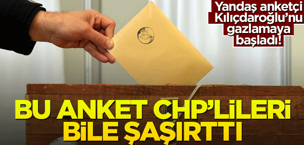 Yandaş anketçi Kılıçdaroğlu'nu gazlamaya başladı! Bu anket CHP'lileri bile şaşırttı