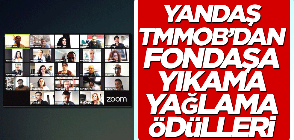 Yandaş TMMOB’dan fondaşa yıkama yağlama ödülleri