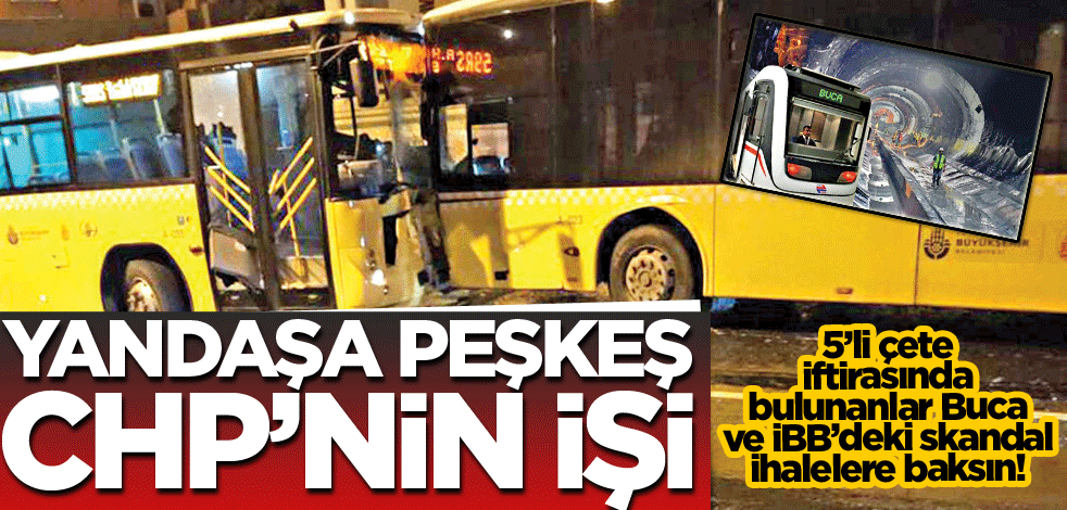 Yandaşa peşkeş CHP’nin işi