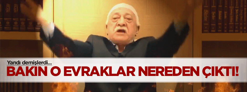 Yandı denilen evraklar bakın nereden çıktı!