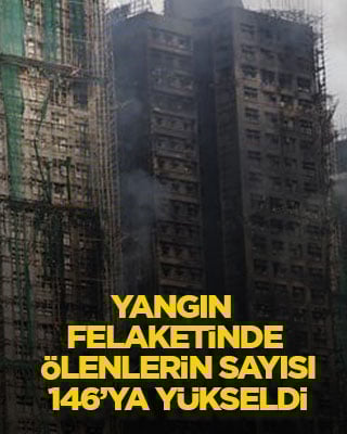 Yangın felaketinde ölenlerin sayısı 146’ya yükseldi