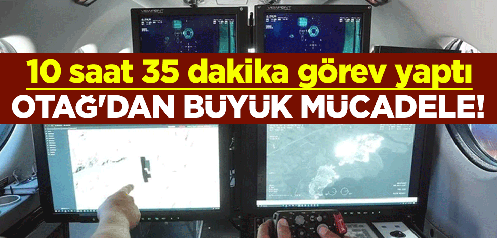 Yangın söndürme uçağı Otağ'dan büyük mücadele! 10 saat 35 dakika görev yaptı