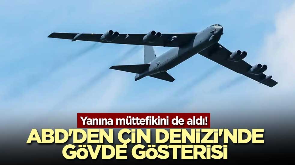 Yanına müttefikini de aldı! ABD'den Çin Denizi'nde gövde gösterisi