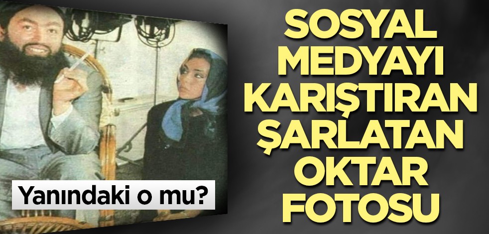Yanındaki o mu? Sosyal medyayı karıştıran şarlatan Oktar fotosu