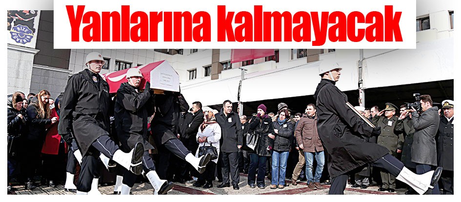 Yanlarına kalmayacak