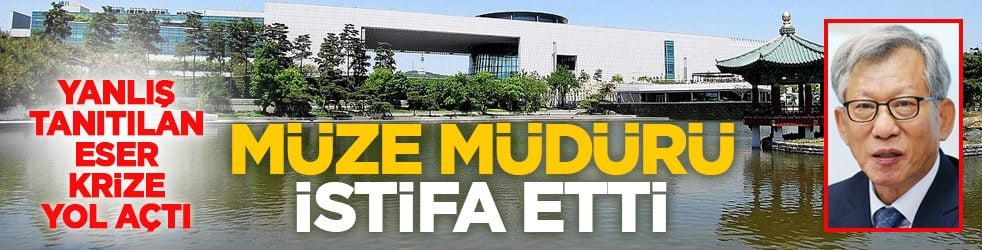 Yanlış tanıtılan eser krize yol açtı: Müze müdürü istifa etti