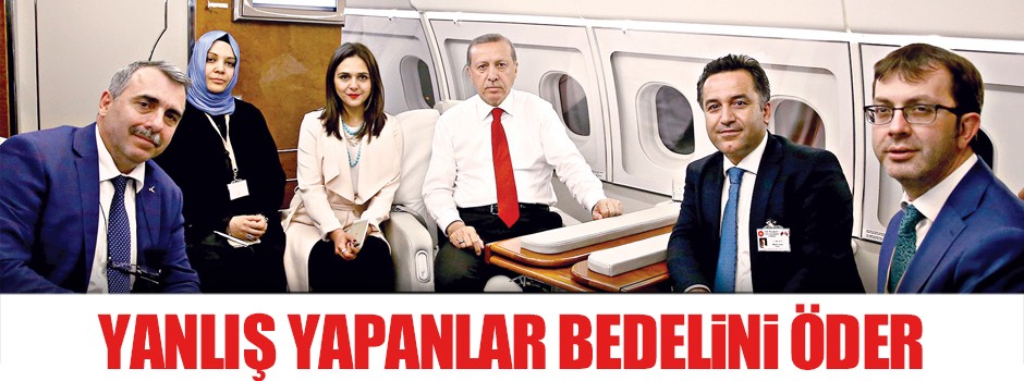 Yanlış yapanlar bedelini öder!