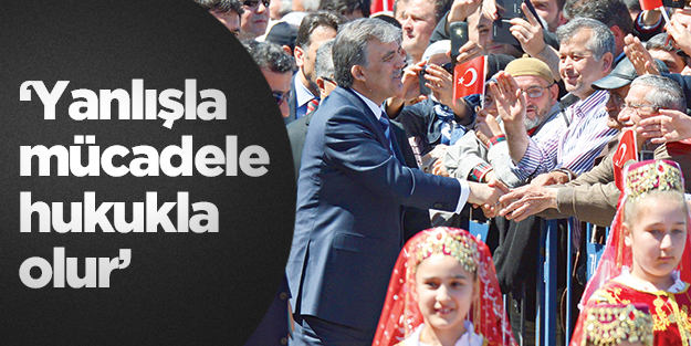 ‘Yanlışla mücadele hukukla olur’