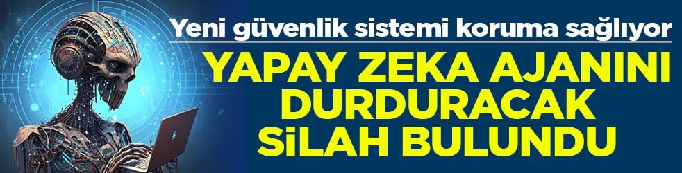 Yapay zeka ajanını durduracak silah bulundu