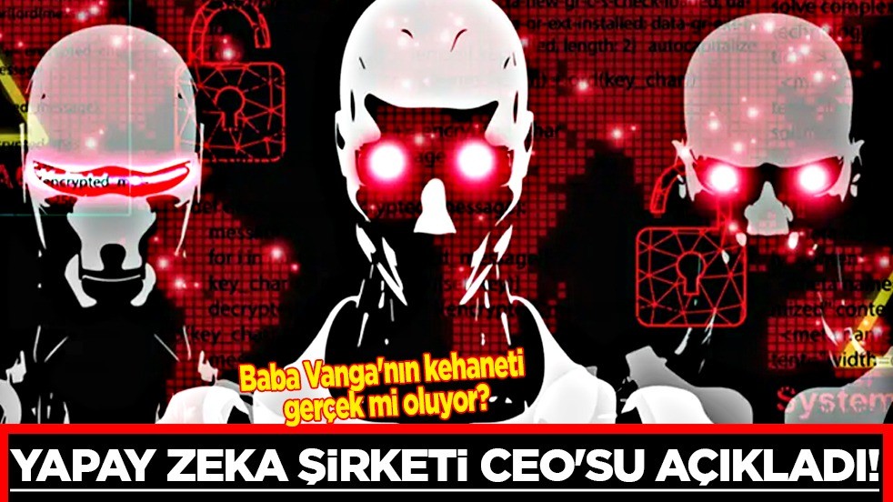 Yapay zeka CEO'su açıkladı: Baba Vanga'nın 2026 kehaneti gerçek mi oluyor? Yok artık dedirten iddia