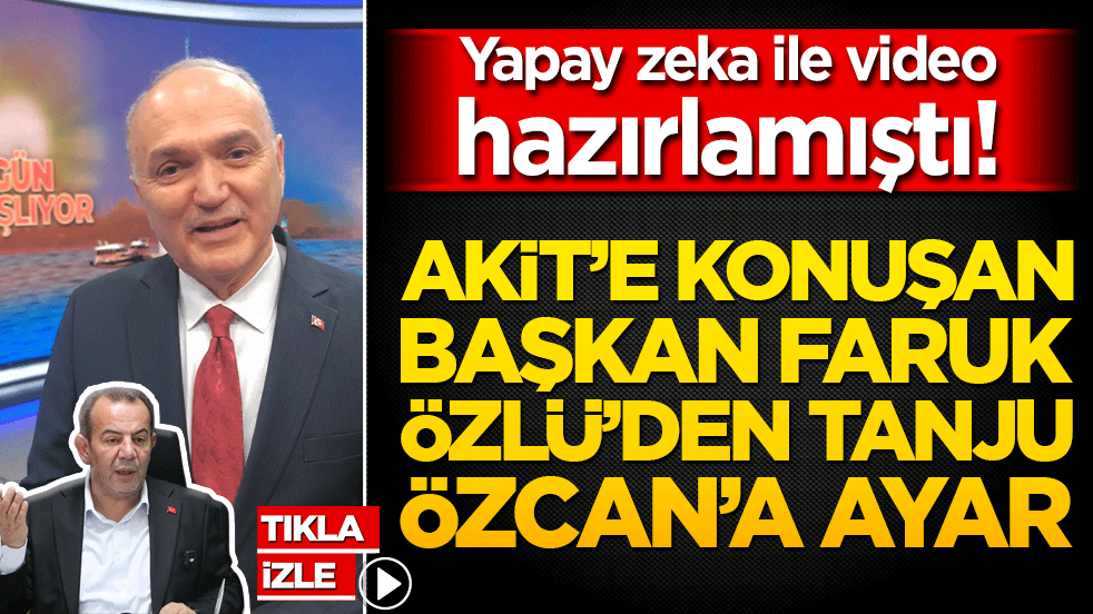 Yapay zeka ile video hazırlamıştı! Akit’e konuşan Başkan Faruk Özlü’den Tanju Özcan’a ayar