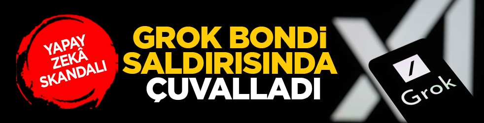 Yapay zekâ skandalı: Grok Bondi saldırısında çuvalladı