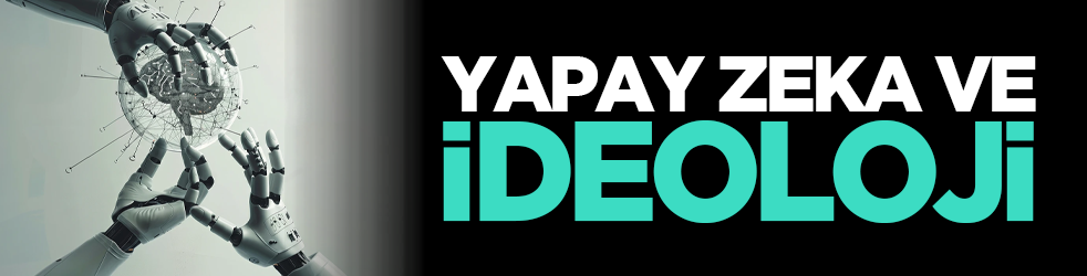 Yapay zeka ve ideoloji