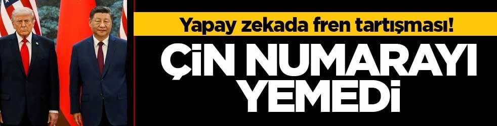 Yapay zekada fren tartışması! Çin numarayı yemedi