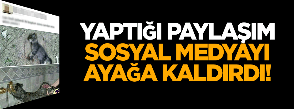 Yaptığı paylaşım sosyal medyayı ayağa kaldırdı!