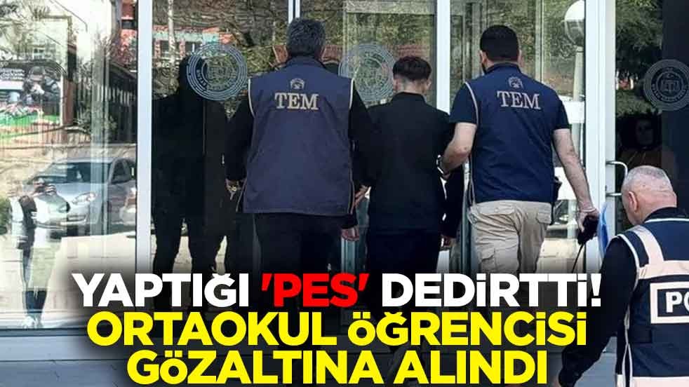 Yaptığı 'pes' dedirtti! Ortaokul öğrencisi gözaltına alındı