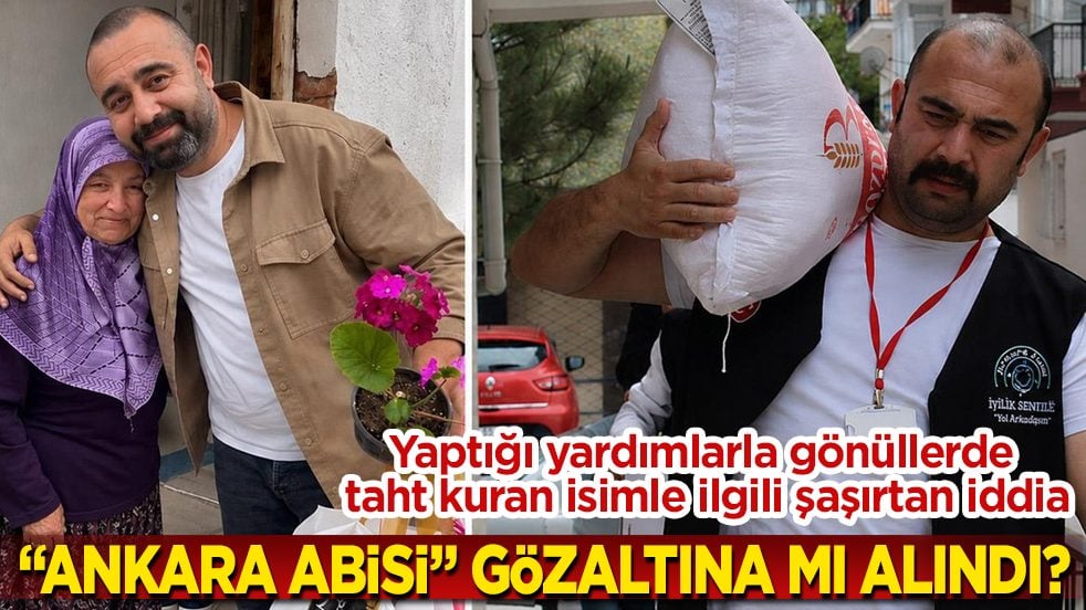 Yaptığı yardımlarla gönüllerde taht kuran isimle ilgili şaşırtan iddia! "Ankara Abisi" gözaltına mı alındı?