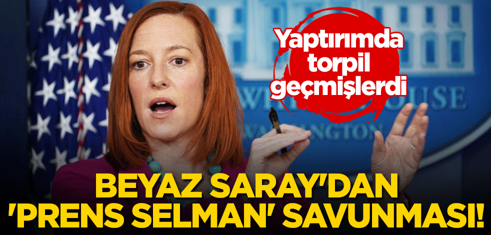 Yaptırımda torpil geçmişlerdi... Beyaz Saray'dan 'Prens Selman' savunması!
