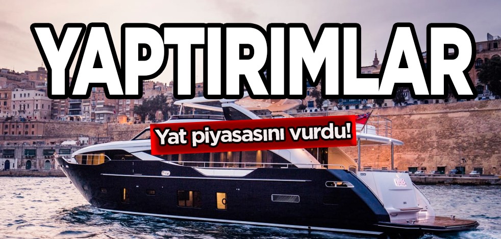 Yaptırımlar lüks yat piyasasını alt üst etti: Ruslar gitti... İlgili tahminler: Kaybeden sektör, hareket bitti!