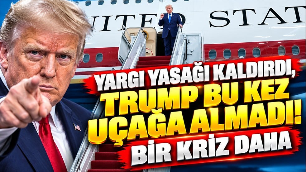 Yargı yasağı kaldırdı, Trump bu kez uçağa almadı! Bir kriz daha