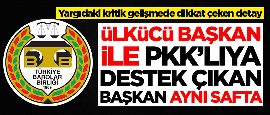 Yargıdaki kritik gelişmede dikkat çeken detay! Ülkücü başkan ile PKK'lıya destek çıkan başkan aynı safta