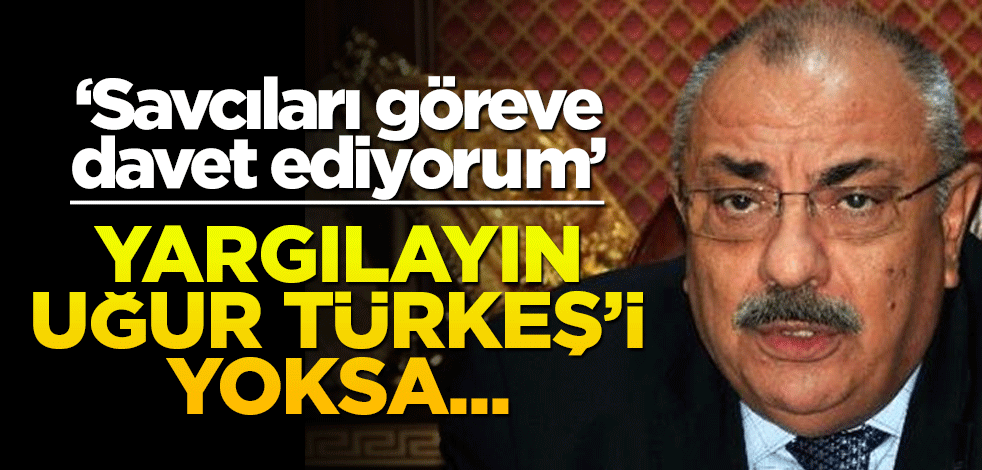 Yargılayın Uğur Türkeş’i, yoksa...